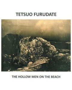 TETSUO FURUDATE - LH35 - Italy - menstrualrecordings - CDR -  The Hollow Men On The Beach