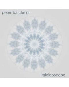 PETER BATCHELOR - P21073-2 - USA - Pogus Productions - CD/DVD - Kaleidoscope