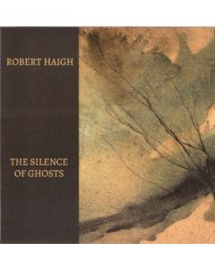 ROBERT HAIGH - SIREN 024 - Japan - Siren Records - CD - The Silence Of Ghosts