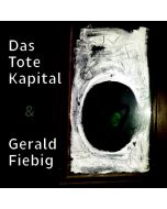 DAS TOTE KAPITAL & GERALD FIEBIG