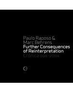 MARC BEHRENS/PAULO RAPOSO - Crónica 008~2004 - Portugal - Cronica - CD - Further Consequences...
