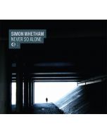 SIMON WHETHAM - Crónica 073~2013 - Portugal - Cronica - CD - Never So Alone