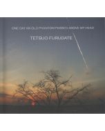 TETSUO FURUDATE - LH10 - Italy - menstrualrecordings - CD - One Day An Old Phantom Passed Above My Head