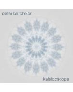 PETER BATCHELOR - P21073-2 - USA - Pogus Productions - CD/DVD - Kaleidoscope